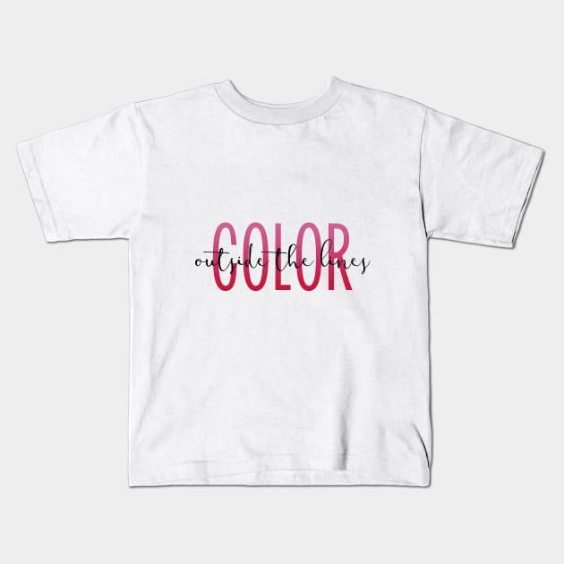 color outside the lines Kids T-Shirt by cahacc